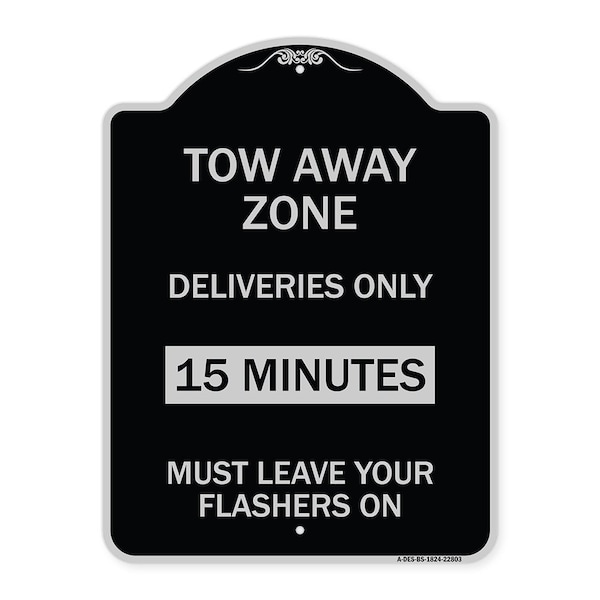 Signmission Tow Away Zone Deliveries 15 Minutes Must Leave Your Flashers On Alum Sign, 24" x 18", BS-1824-22803 A-DES-BS-1824-22803 - main